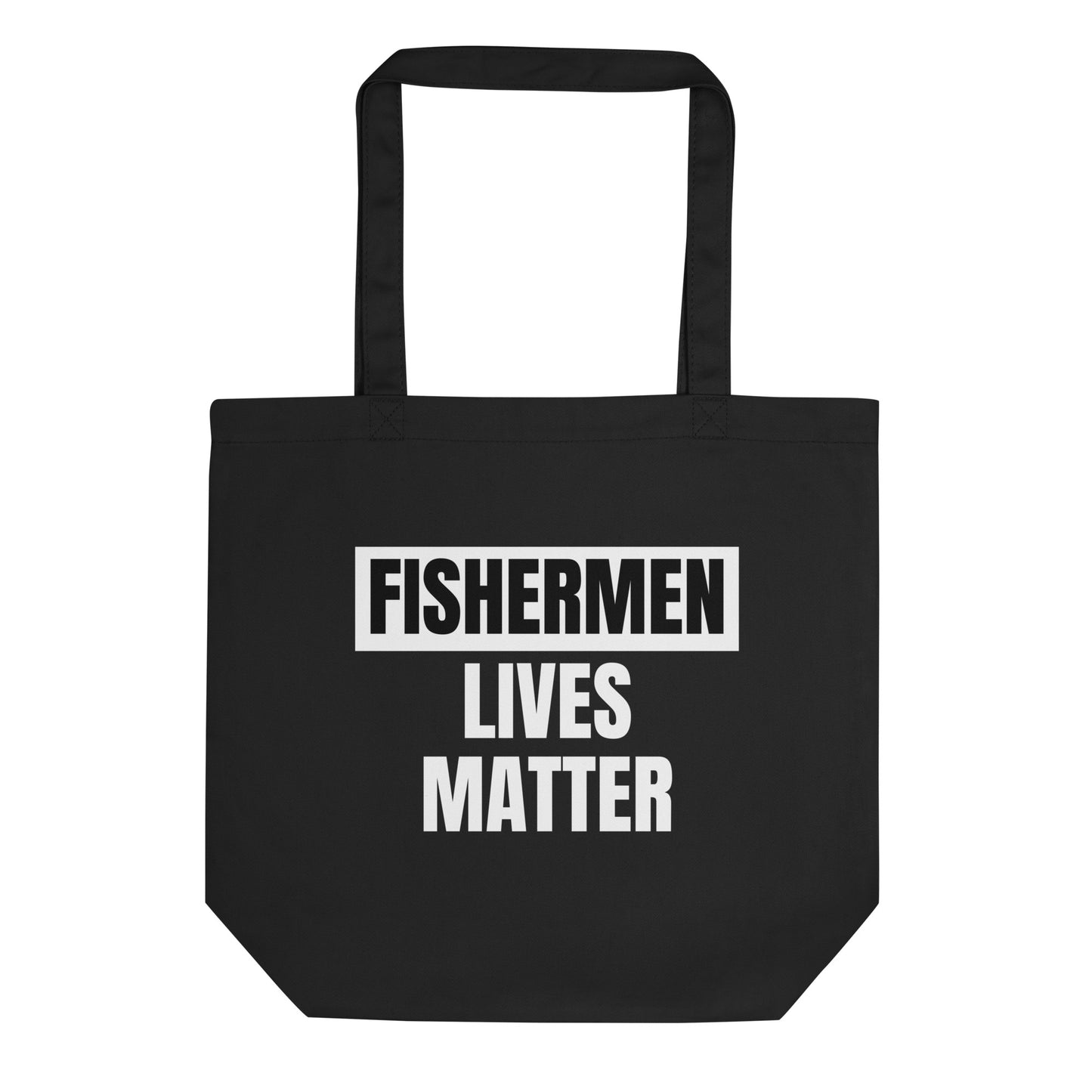 Fishermen Lives Matter Tote Bag