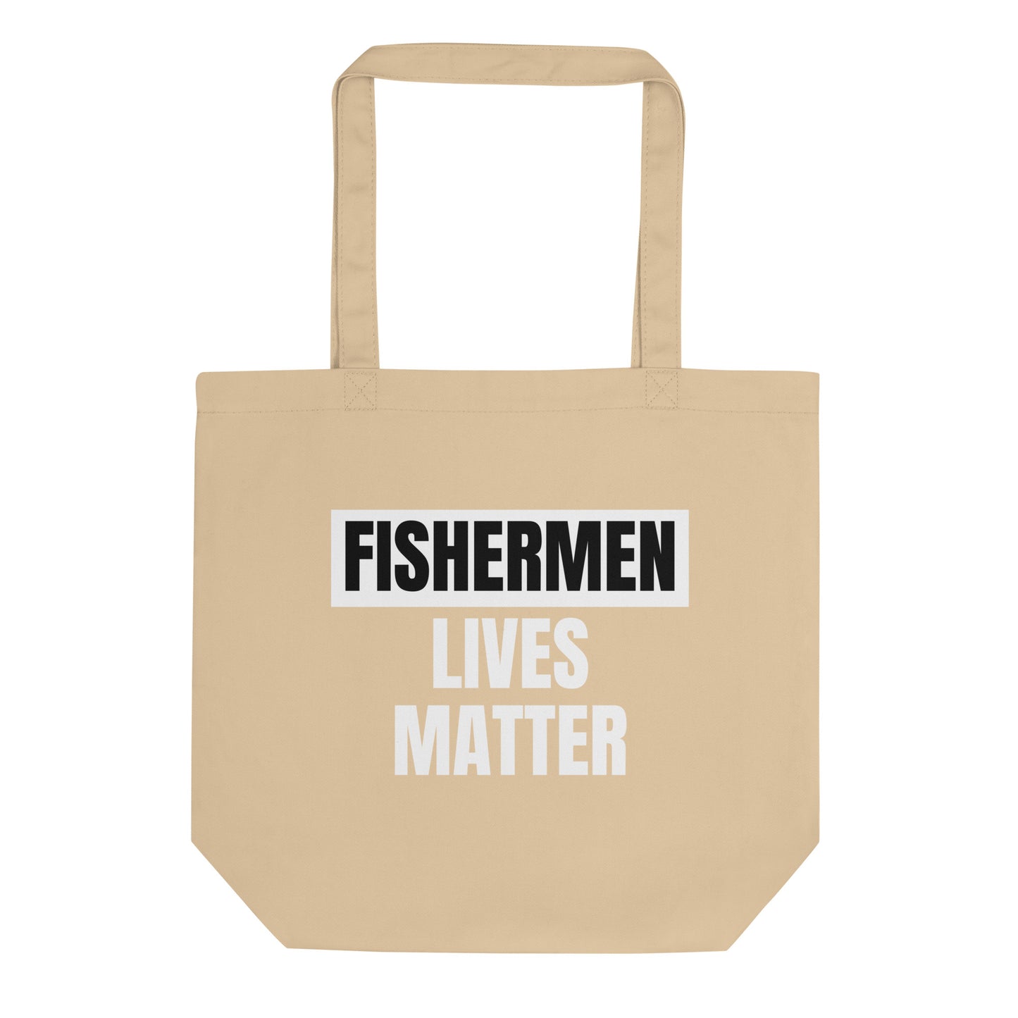 Fishermen Lives Matter Tote Bag