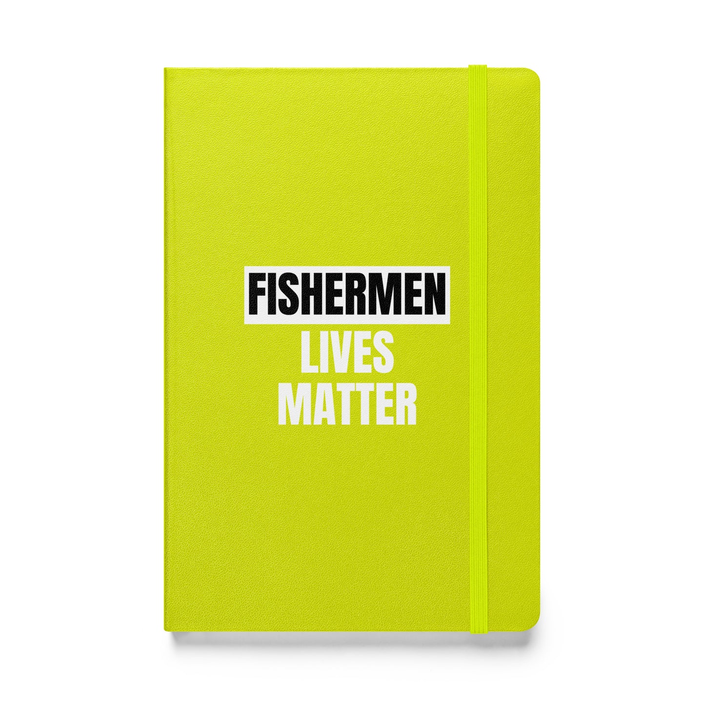 Fishermen Lives Matter Hardcover Notebook