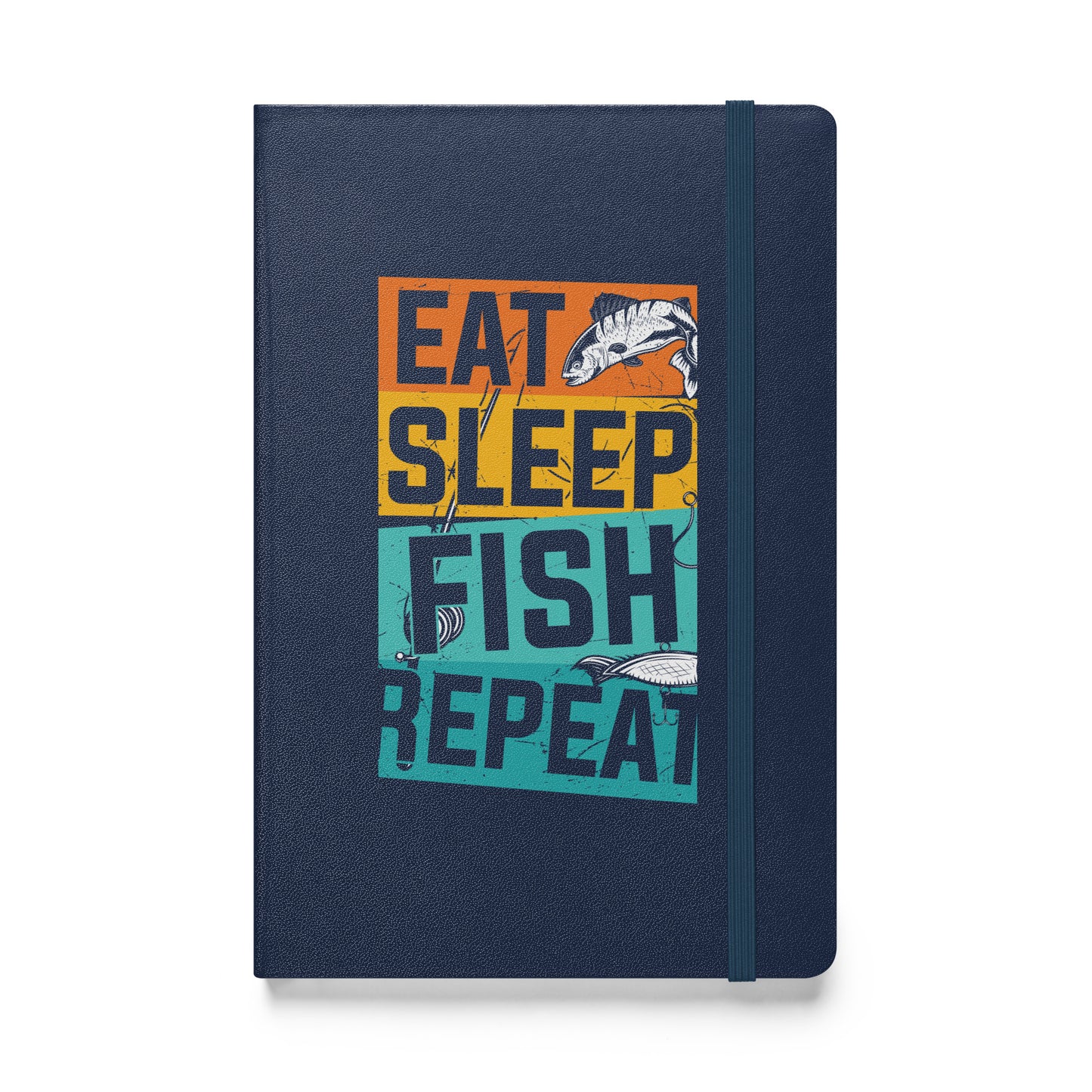 Eat Sleep Fish Repeat Hardcover Bound Notebook