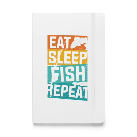 Eat Sleep Fish Repeat Hardcover Bound Notebook