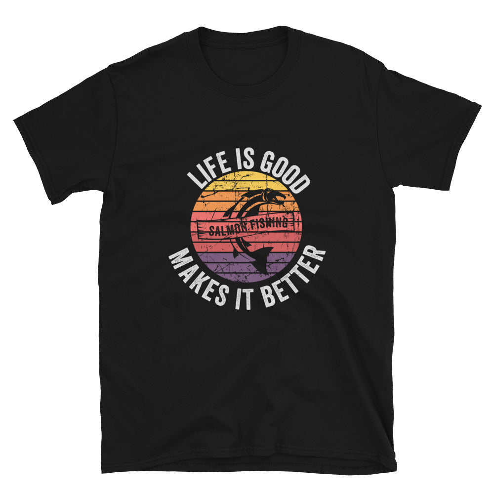 Life Is Good Makes It Better T-Shirt