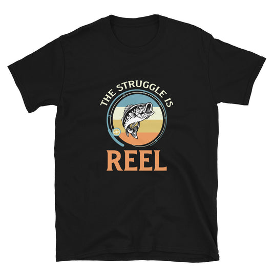 The Struggle Is Reel T-Shirt