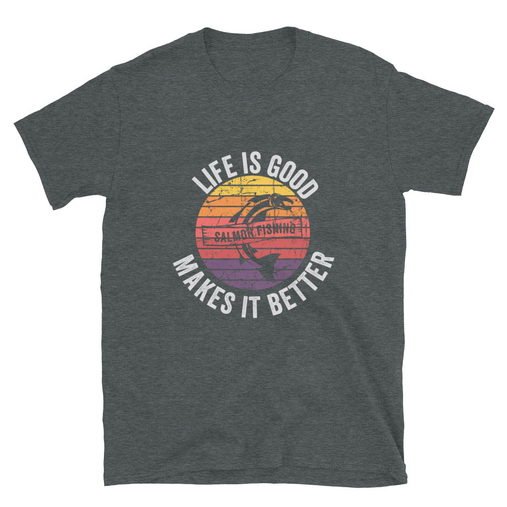 Life Is Good Makes It Better T-Shirt