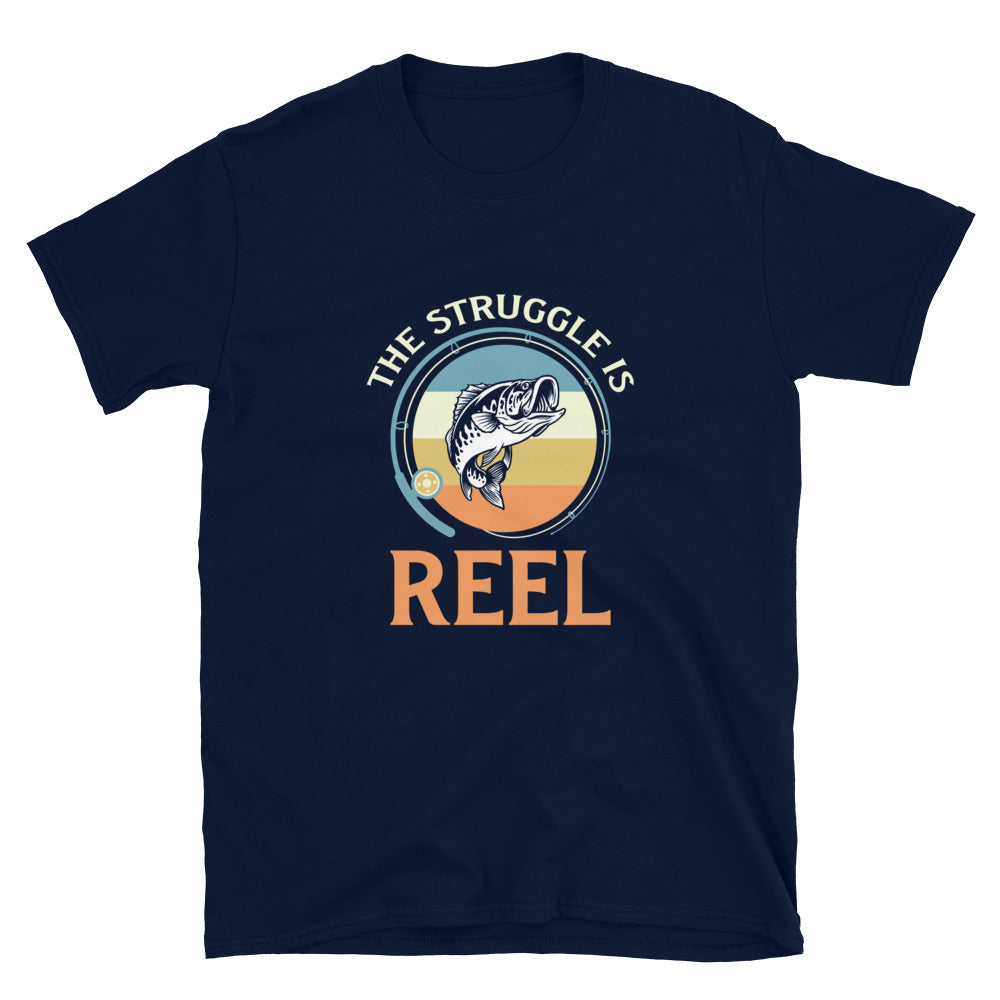 The Struggle Is Reel T-Shirt