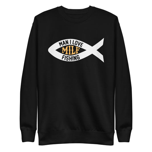 I Love Milf Fishing Sweatshirt