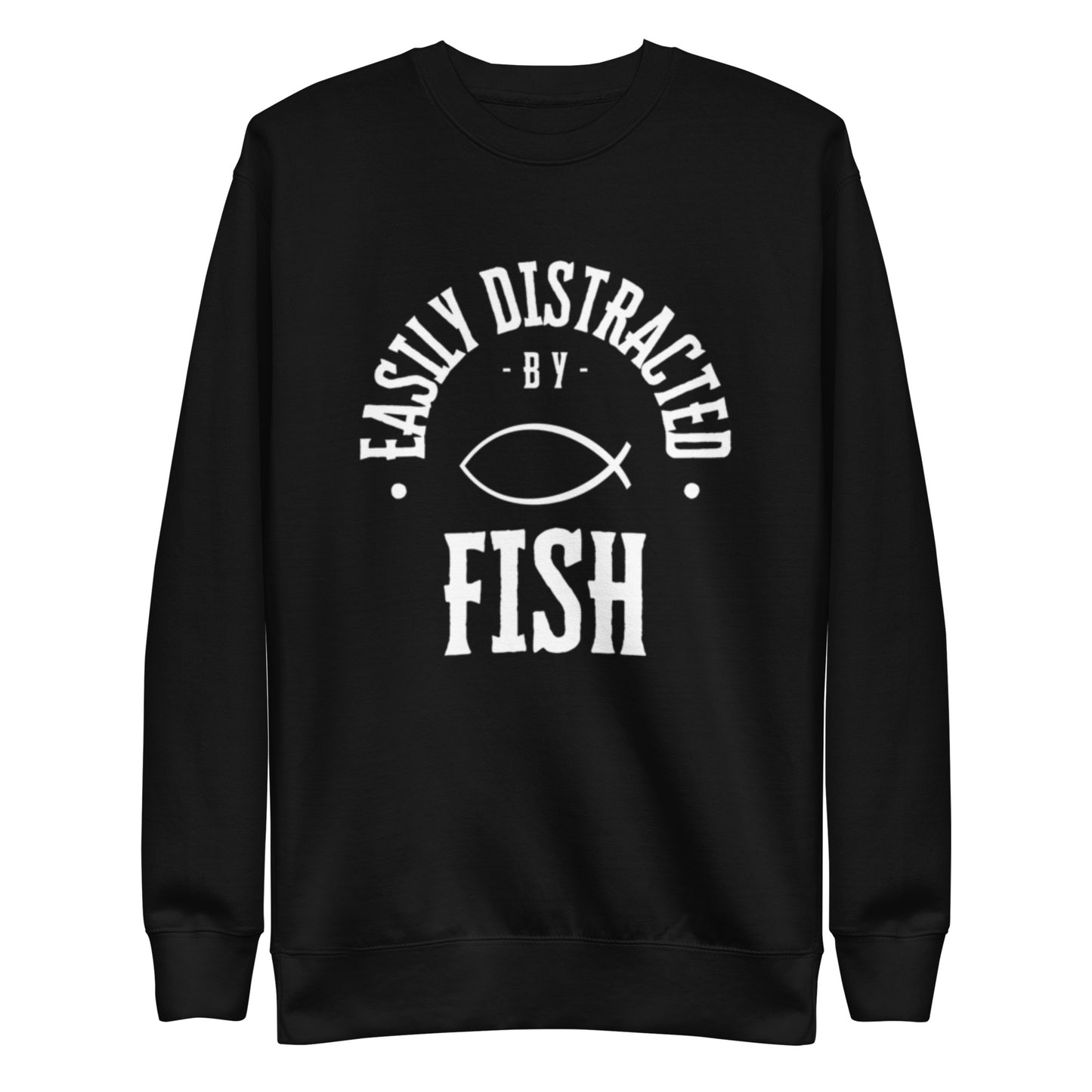 Easily Distracted by Fish Sweatshirt