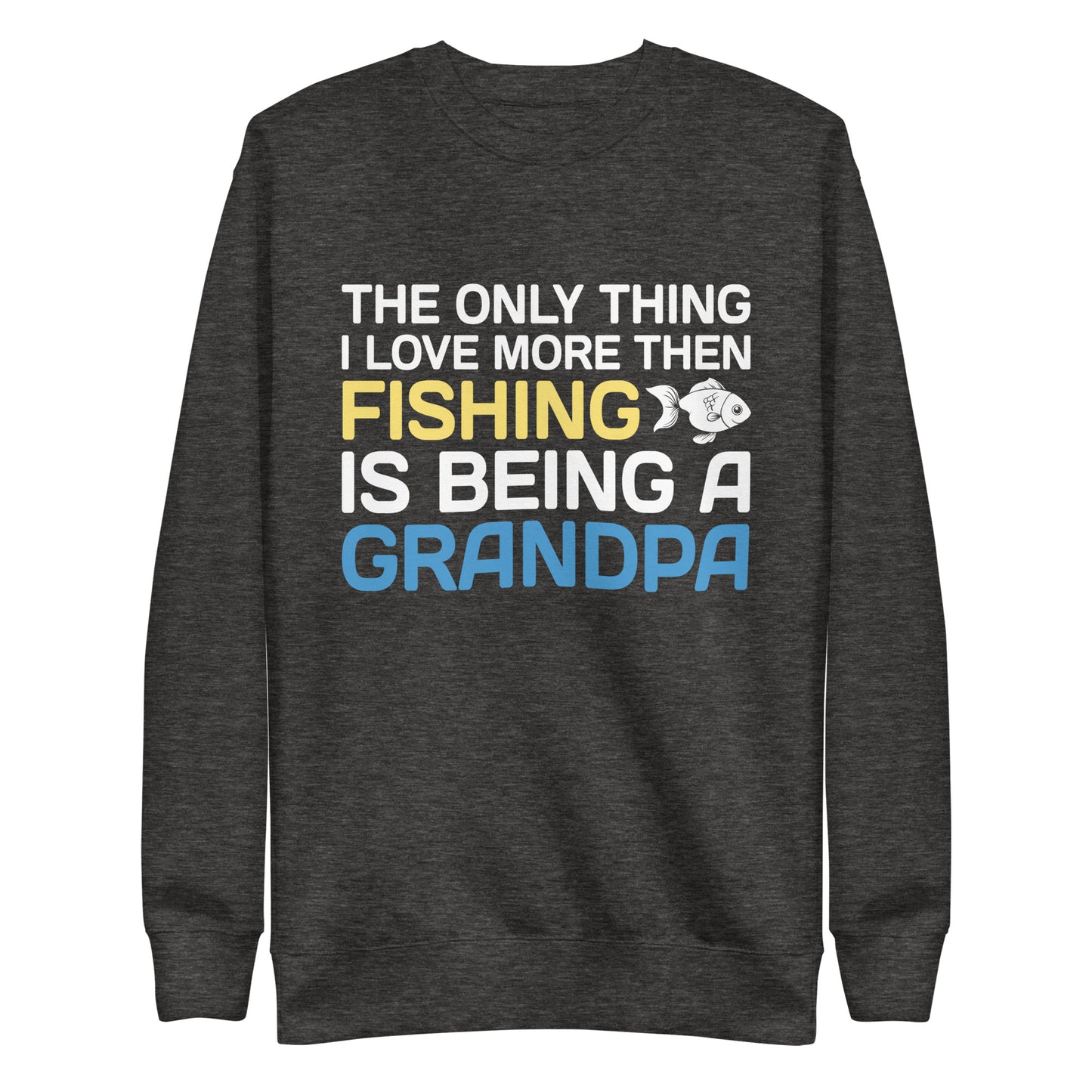 Being a Grandpa Sweatshirt