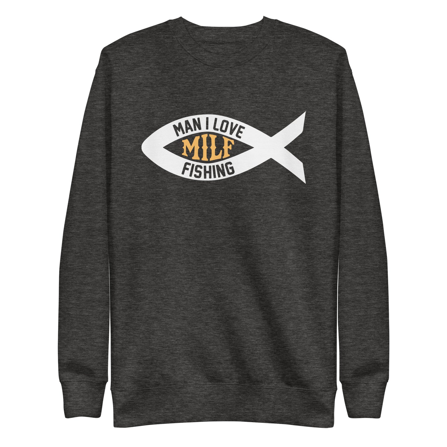 I Love Milf Fishing Sweatshirt