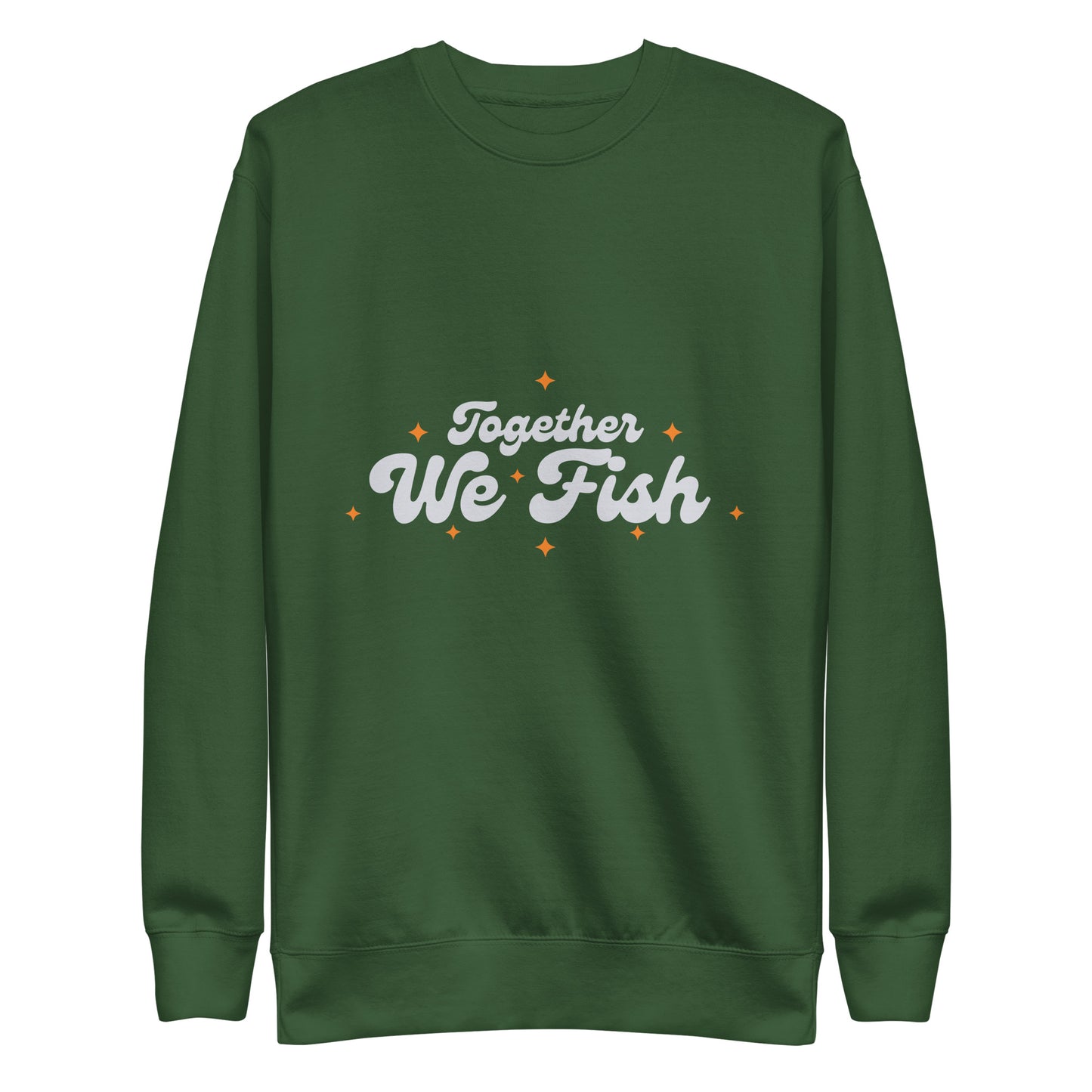 Together We Fish Sweatshirt