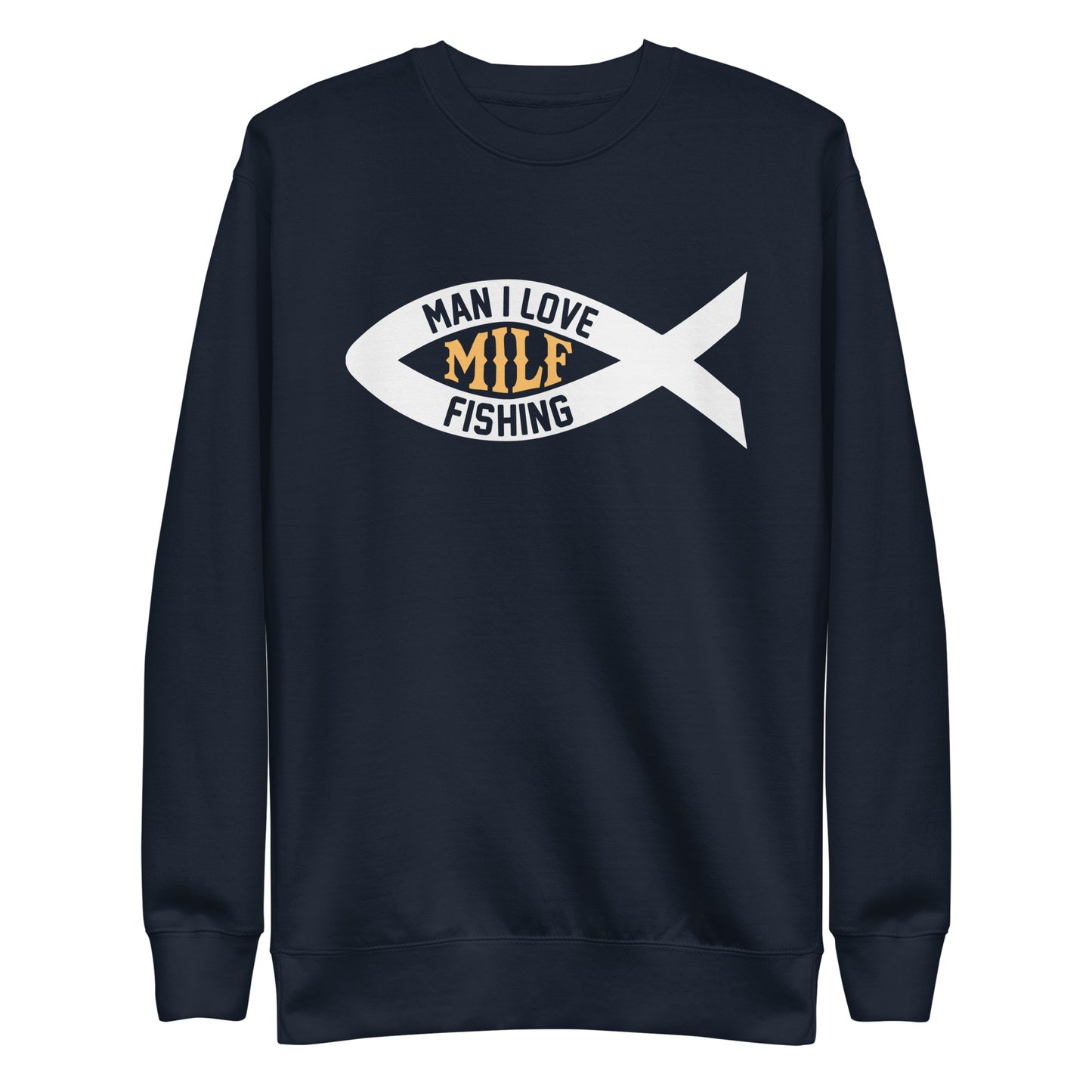 I Love Milf Fishing Sweatshirt