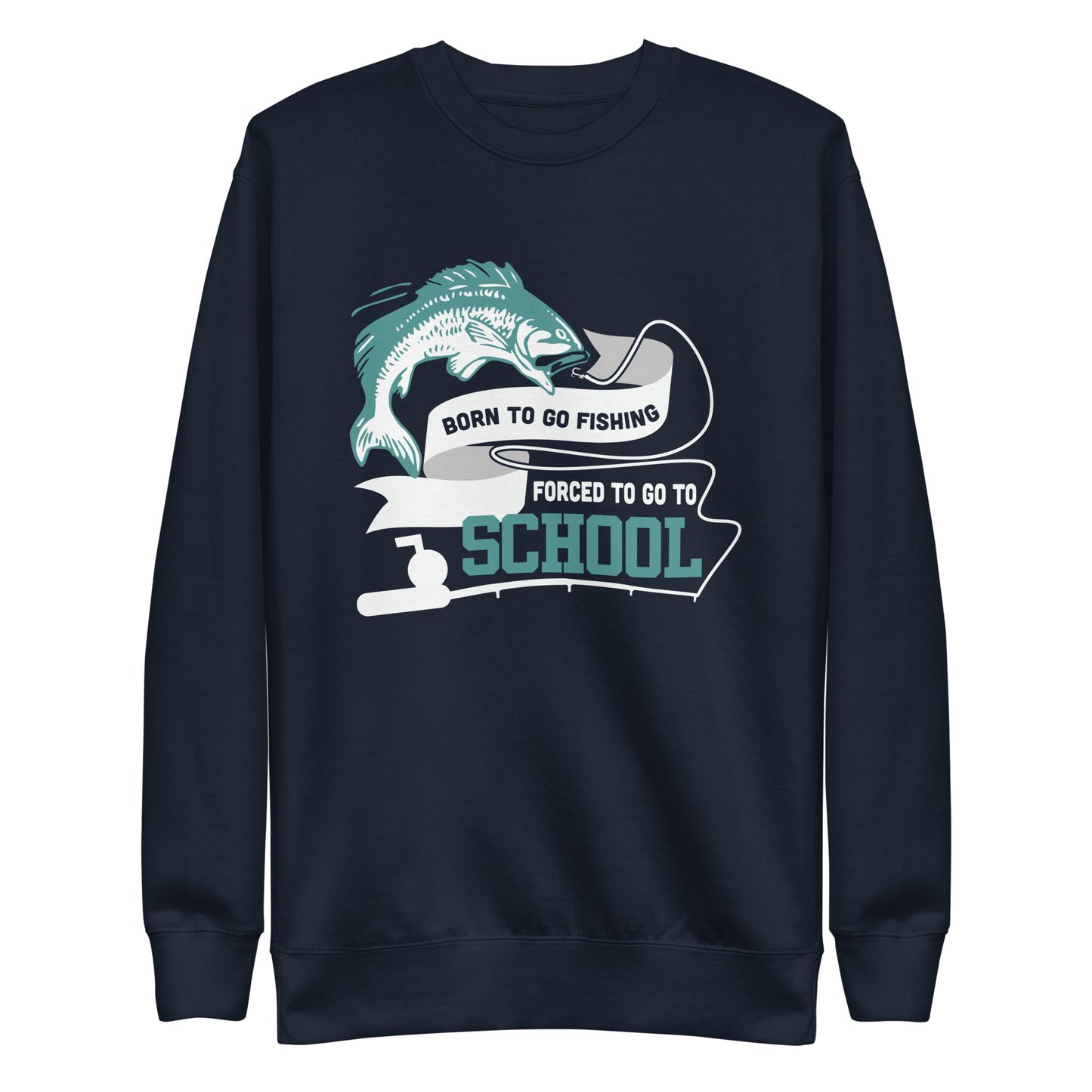 Born To Go Fishing Sweatshirt