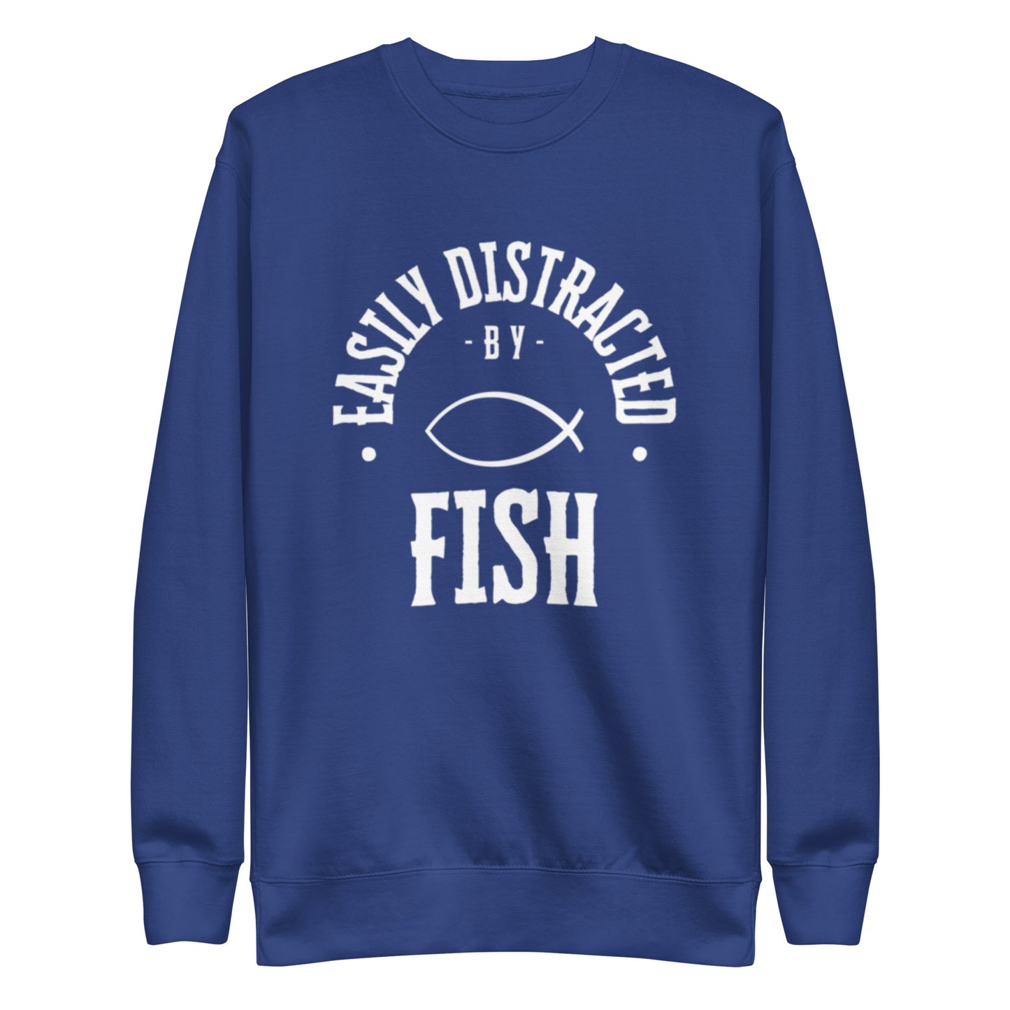 Easily Distracted by Fish Sweatshirt